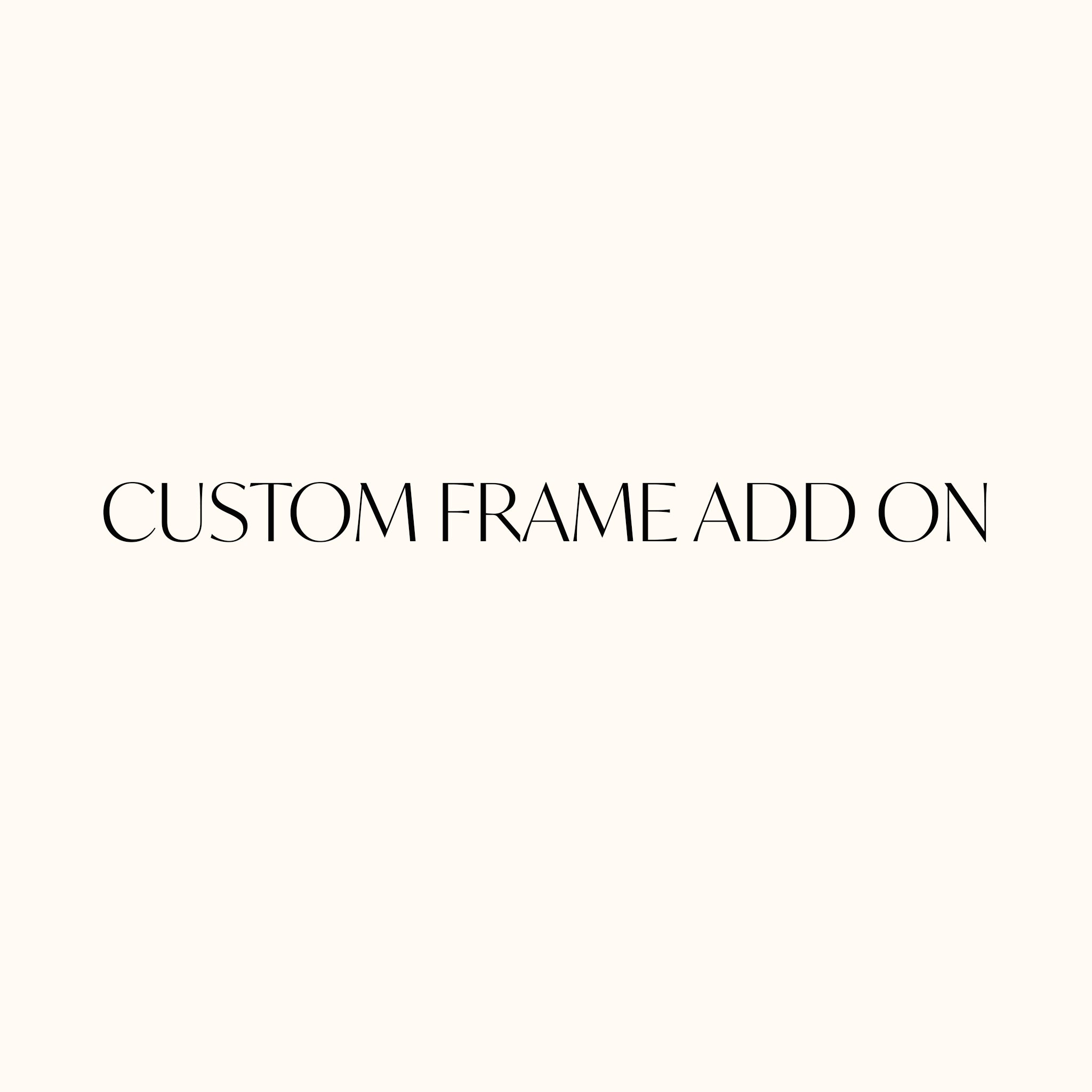 Custom Frame add on